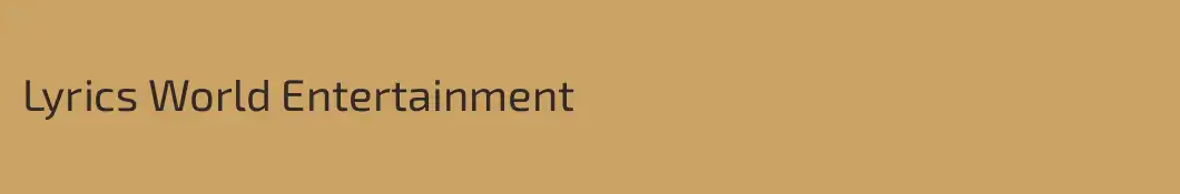 Lyrics World Entertainment 
